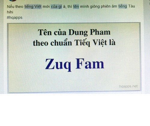 Đơn cử như nickname của bạn là Dung Pham, sau khi vào bộ chuyển đổi tiếng Việt sẽ trở thành Zuq Fam và nhiều người bối rối khi đọc. Ảnh trong bài: Sưu tầm Facebook.