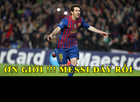Với cú đúp của mình, Messi đã giúp Barca vượt qua Bayern và nhiều fan Barca đã cám ơn "ông giời" vì mang Messi đến với họ.