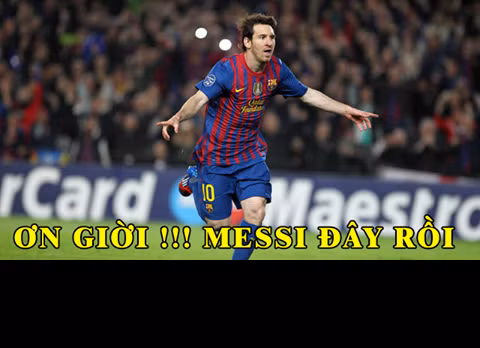 Với cú đúp của mình, Messi đã giúp Barca vượt qua Bayern và nhiều fan Barca đã cám ơn "ông giời" vì mang Messi đến với họ.
