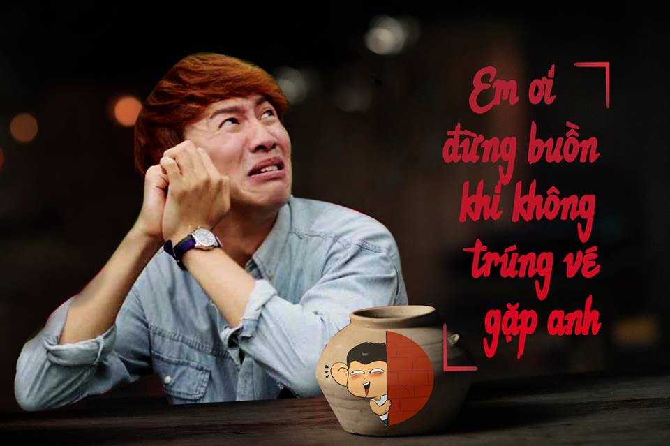 "Em ơi đừng buồn khi không trúng vé gặp anh".