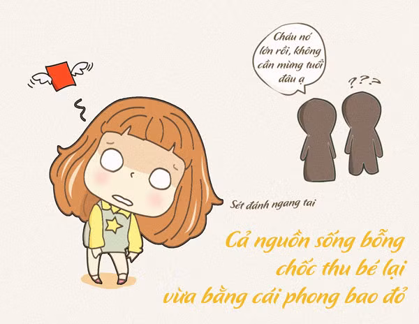 Vào trong Tết, phong bao lì xì luôn là điều ai cũng muốn nhận không chỉ để may mắn mà còn là về vật chất. Tuy nhiên, khi phải nghe câu nói: "cháu nó lớn rồi thôi không mừng tuổi" khiến trái tim của các nàng bỗng chốc bị tổn thương.