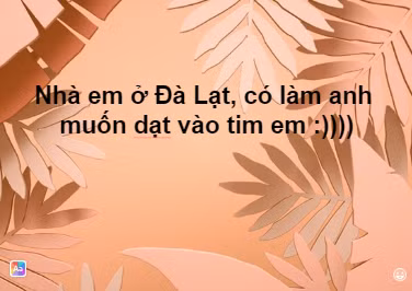 Nhiều địa chỉ các bạn trẻ đang ở đã được đưa vào câu thả thính mới toanh này.