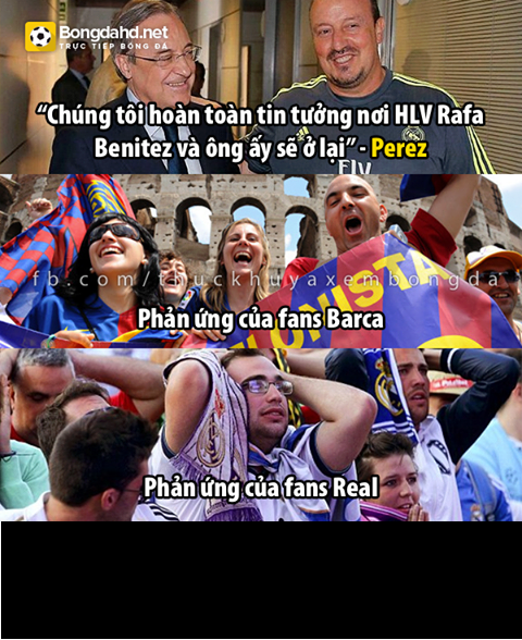 Cảm xúc trái chiều của fan Real Madrid và fan Barca khi chủ tịch Perez tuyên bố về tương lai của HLV Benitez tại CLB Hoàng gia Tây Ban Nha.