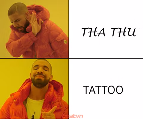 "Tha thu" hay Tattoo.