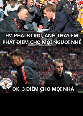 Cũng trong tuần vừa qua, rất nhiều thông tin cho rằng HLV Brendan Rodgers đã chia tay Liverpool sau trận hòa 1-1 trước Everton. Trước khi ra đi HLV này nhường lại vị trí phát điểm cho HLV Luis Van Gaal của Man United.