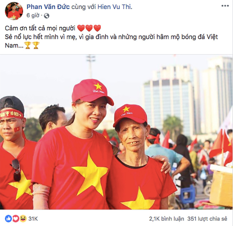 Về Phan Văn Đức, anh chàng không nói gì về trận đấu, chỉ đăng đàn hướng về hậu phương vững chắc là người mẹ của mình cùng hàng triệu người hâm mộ. "Sẽ nỗ lực hết mình vì mẹ, vì gia đình và những người hâm mộ bóng đá Việt Nam...".