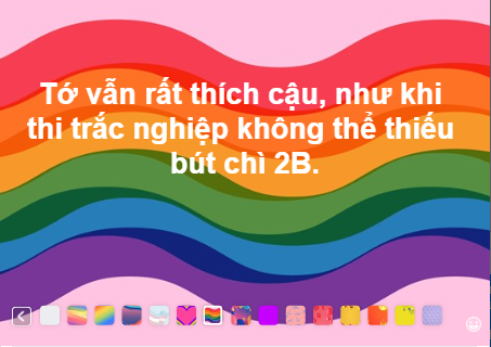 Sẽ là thiếu xót khi làm bài chắc nghiệm mà không có bút chì 2B, đó cũng như tình yêu của tớ dành cho cậu.