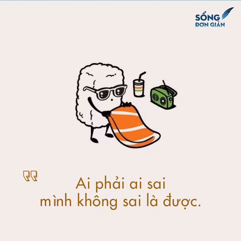 Dù đúng hay sai nhưng hãy biết nhận sai khi thấy điều đó là được.