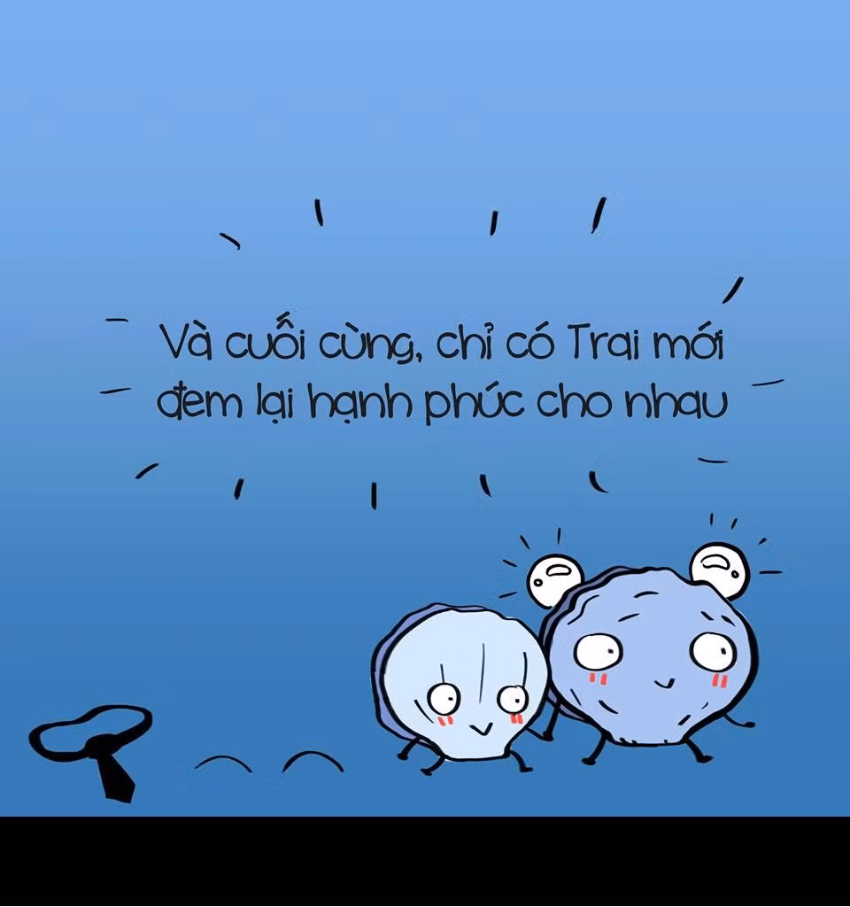 Câu nói quen thuộc của giới trẻ ngày nay: "Chỉ có "con trai" mới đem lại hạnh phúc cho nhau". Ảnh: FBNV.