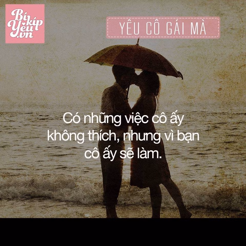 Mỗi người có một sở thích nhưng vì bạn mà cô gái đó có thể làm tất cả thì lý do gì mà bạn không cùng cô gái đó bước tiếp.