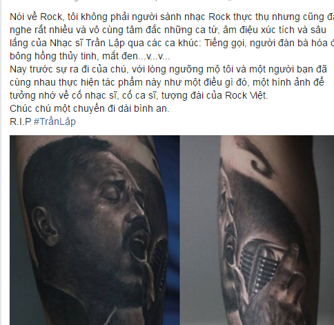 Còn có bạn trẻ đã xăm nguyên hình ảnh của ca sĩ Trần Lập lên phần tay của mình để tưởng nhớ. Ảnh Facebook.