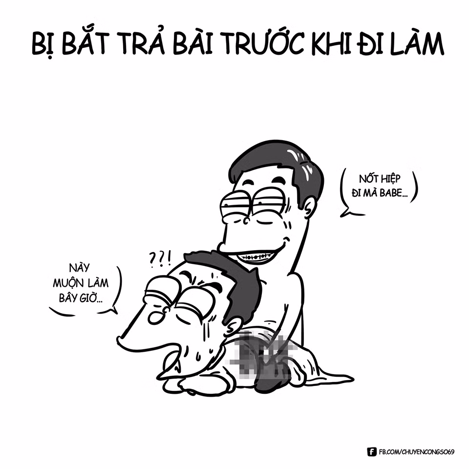 Như đã nói, có vô vàn những lý do để dân công sở biện minh cho những hành động đi làm muộn hay nghỉ việc của mình. Đầu tiên đó "quá sức trong chuyện ấy".