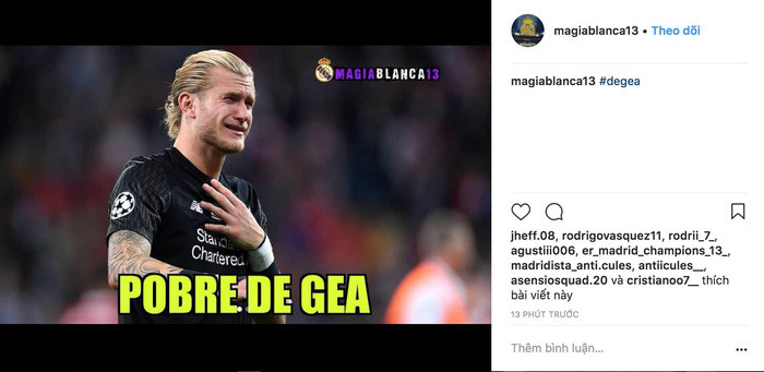 Anh đồng nghiệp Karius cũng bị lôi vào, hóa ra hôm nọ anh khóc là khóc cho cả De Gea hôm nay.