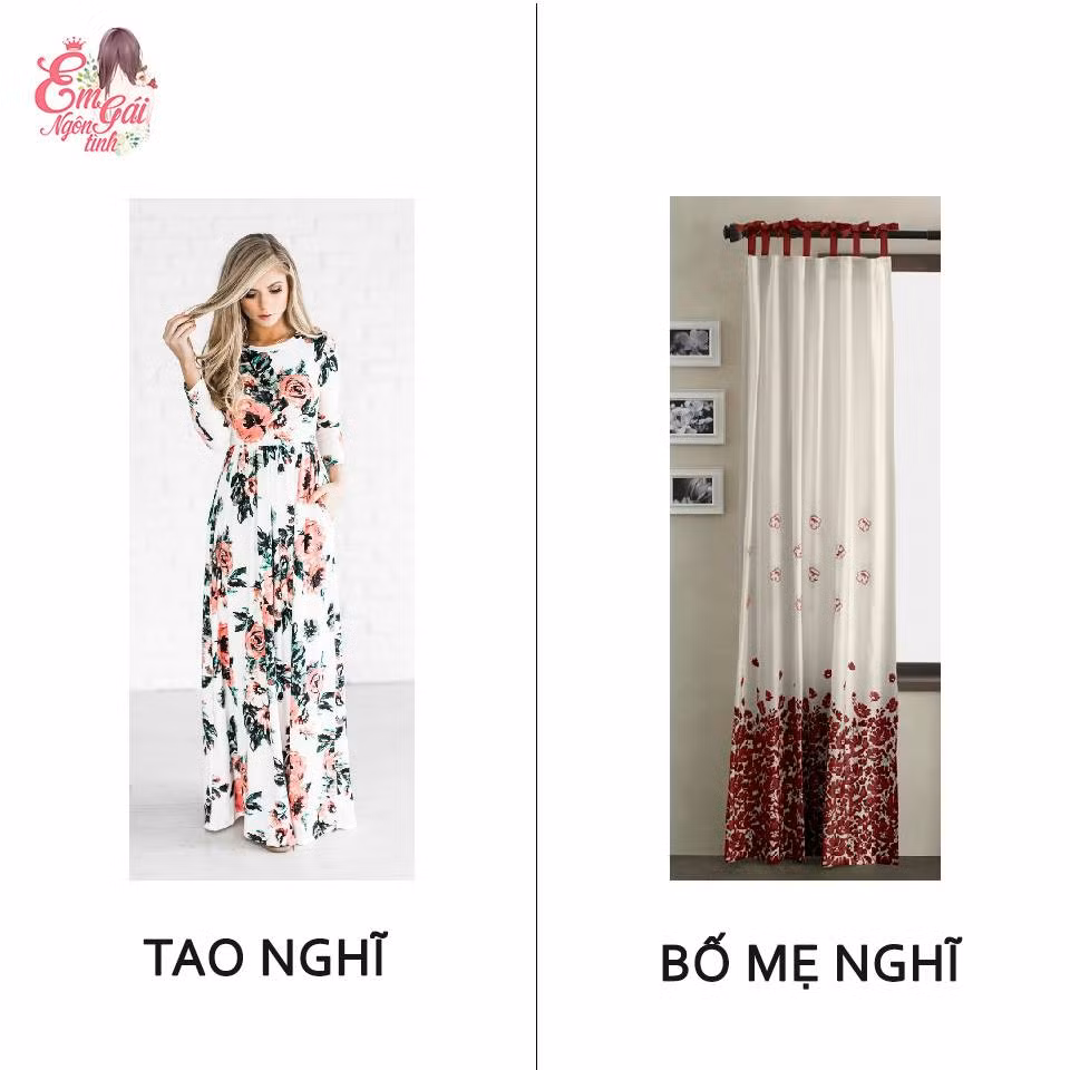 Bạn nghĩ một chiếc đầm maxi hoa sẽ giúp bạn che đi được khuyết điểm chân ngắn nhưng trong con mắt thời trang của bố mẹ bạn thì nó giống với chiếc rèm treo cửa sổ.