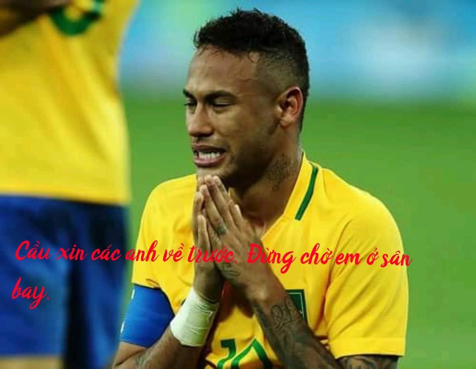 Neymar khóc lóc, cầu xin các đàn anh tha thôi "ám" mình để không phải gặp nhau ở sân bay sớm.
