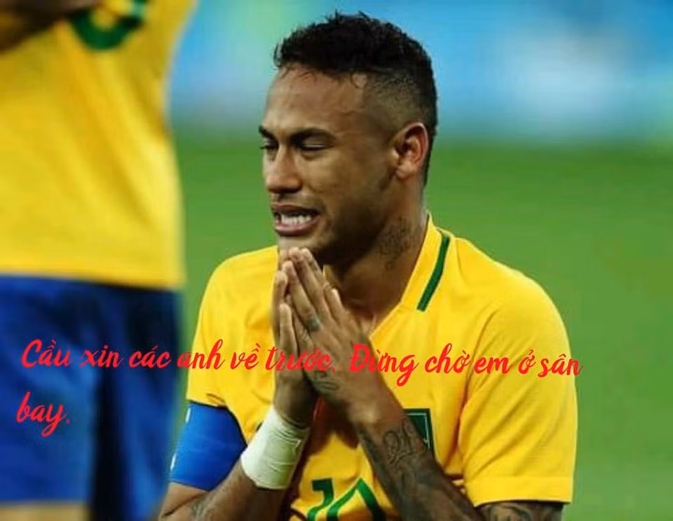 Neymar khóc lóc, cầu xin các đàn anh tha thôi "ám" mình để không phải gặp nhau ở sân bay sớm.