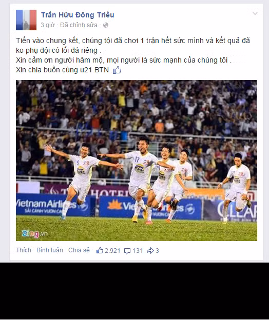 Trong niềm vui sướng khi U21 HAGL giành tấm vé vào chơi trận chung kết U21 Quốc tế 2015 thì trung vệ Đông Triều cũng không quên an ủi những kẻ bại trận là U21 Việt Nam.