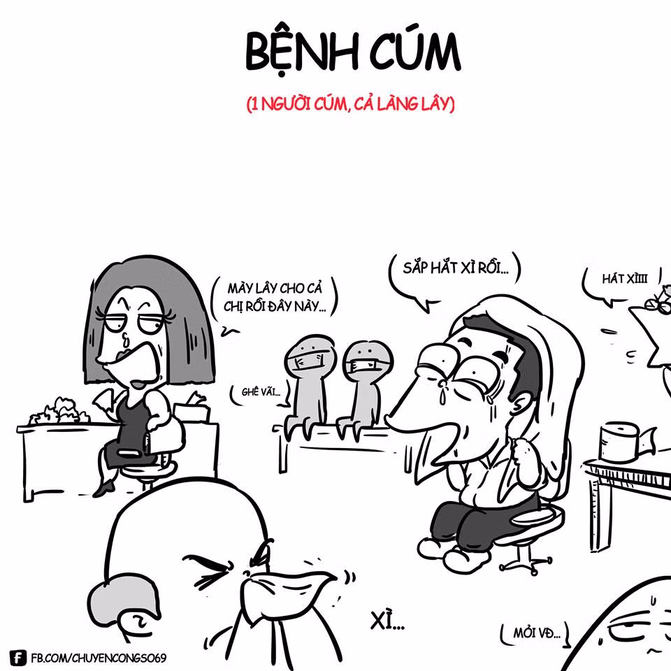 Khi 1 người trong văn phòng bị cúm thì nó có thể trở thành ổ bệnh và khiến những người xung quanh bị lây.