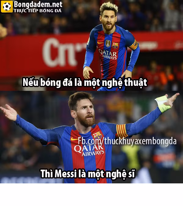 Nhằm tôn vinh Messi sau trận đấu nhiều fan của CLB Barca đã dùng những lời văn hết sức hoa mỹ để đưa cầu thủ người Argentina này vào bức ảnh chế ví anh như một nghệ sĩ thực thụ. Ảnh: Thức khuya xem bóng đá