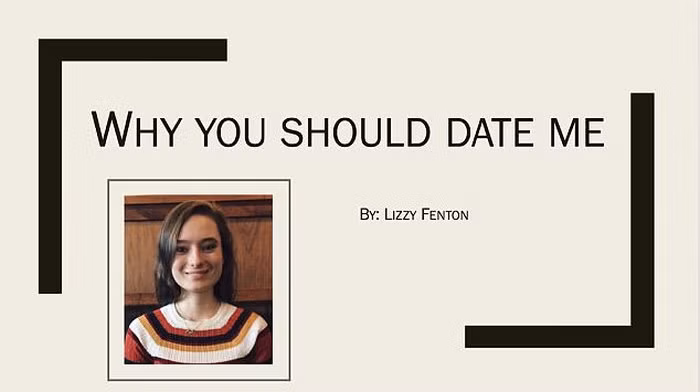 Mở đầu bài thuyết trình là tựa đề: “Tại sao bạn nên hẹn hò với tôi” kèm bức ảnh nhỏ của chính cô trên đó. Đến slide thứ hai, cô nàng đi sâu vào tâm lý của anh chàng mình nhắm đến “Có phải cậu đã chán ngán khi suốt ngày bị gia đình càu nhàu vì mãi vẫn chưa tìm được cô bạn gái nào ra hồn không? Chẳng cần tìm đâu xa, có tớ đây rồi”.