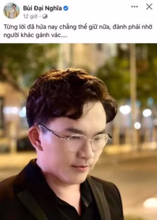 Phía Đại Nghĩa cũng có status đầy tâm trạng. Anh viết: "Từng lời đã hứa nay chẳng thể giữ nữa, đành phải nhờ người khác gánh vác". Ảnh: Saostar