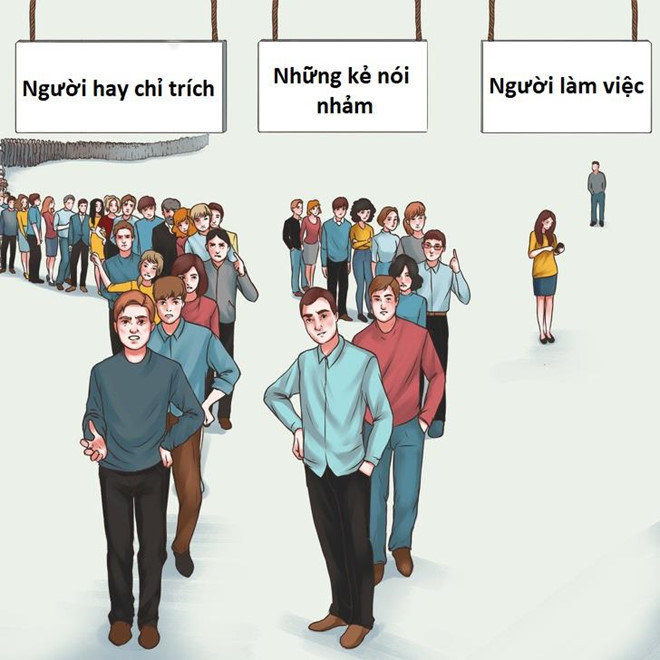 Thời nay, con người chỉ thích phê phán, chỉ trích lẫn nhau và nói lảm nhảm, thay vì thật sự bắt tay vào giải quyết công việc.