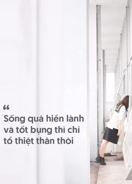Phũ nhưng thật. Thời đại này, người tốt vẫn còn tồn tại, nhưng lòng tốt phải đi liền với sự tỉnh táo và khôn ngoan. Chứ đừng sống như gã khờ tốt bụng, hiền lành, suốt ngày bị người đời bắt nạt nhưng vẫn tự cho rằng mình sống tốt, chắc chắn ông trời sẽ đền đáp. Không có đâu.