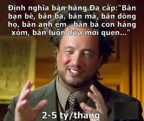 Dân mạng đang "nóng" đăng ảnh chế bán hàng đa cấp hài hước, khiến người xem không nhịn được cười.