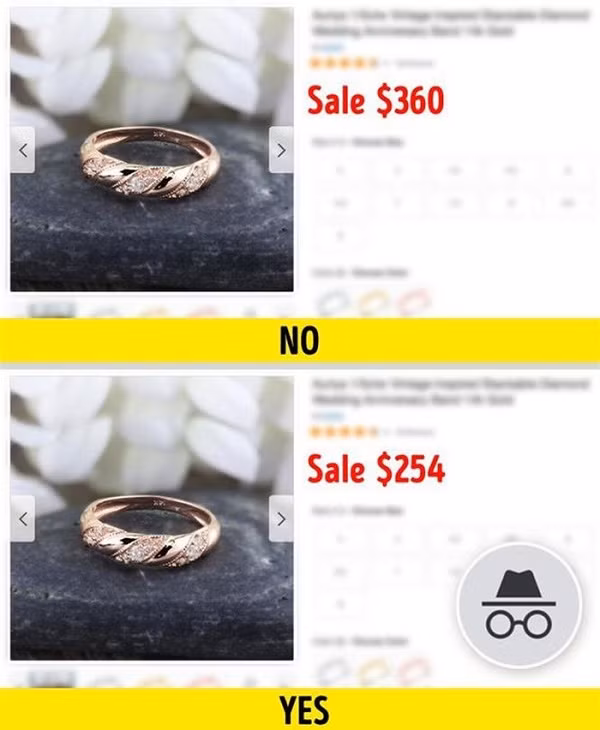 Sử dụng tab ẩn danh trên trình duyệt là lựa chọn tối ưu khi mua sắm online, tránh việc cookie sẽ được lưu lại trên trình duyệt. Người bán sẽ nắm được nhu cầu và xác định đối tượng khách hàng tiềm năng nếu bạn xem quá nhiều lần một sản phẩm thậm chí ''đội giá'' sản phẩm vào những lần sau.