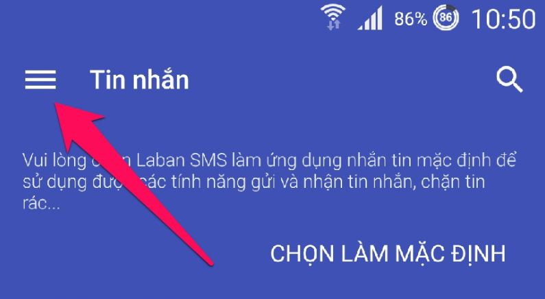 Sau khi cài vào thiết bị, bạn mở ứng dụng Laban SMS và chọn biểu tượng menu nằm ở trên cùng phía bên trái.