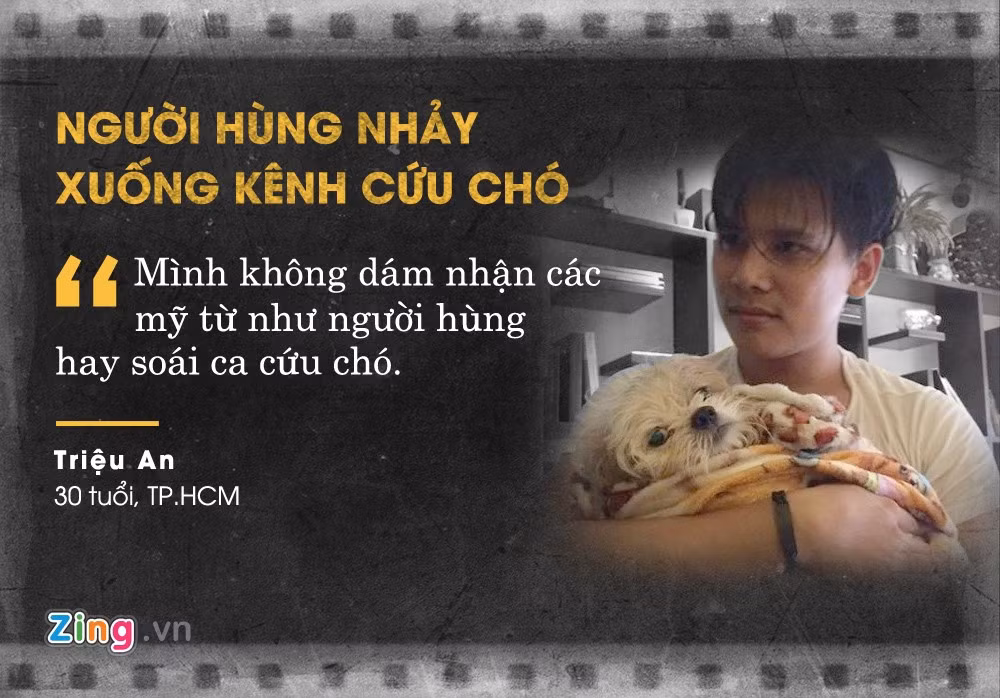 Sáng 6/11, hình ảnh chàng trai mặc áo trắng, không ngại nhảy xuống kênh Nhiêu Lộc (TP.HCM) cứu chú chó lạ đi lạc thu hút 18.000 like (thích) cùng hàng trăm bình luận. Nhiều dân mạng khen ngợi việc làm của Triệu An và gọi anh là "soái ca áo trắng", "anh hùng cứu chó"... Ảnh: FBNV.