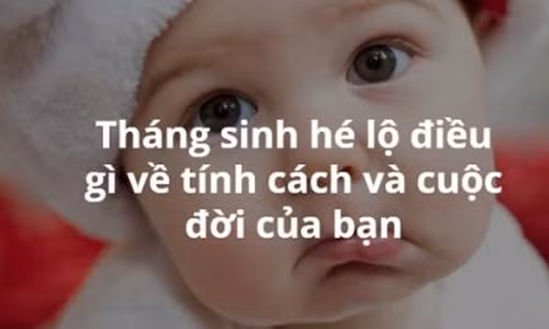 Thang sinh noi gi ve tinh cach cua ban trong tuong lai?