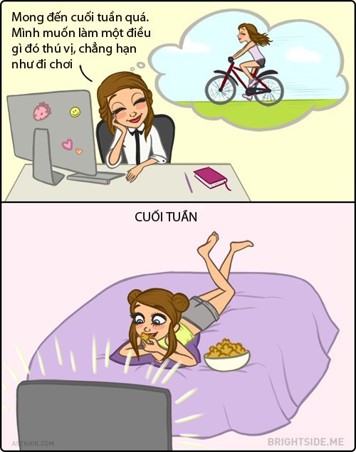 Mặc kệ các kế hoạch đã định trước, vào cuối tuần, phái đẹp vẫn thích ngủ nướng hay nằm nhà vừa ăn vừa xem phim.