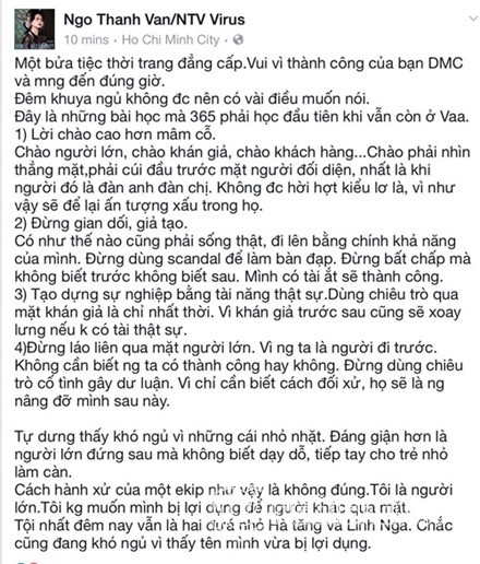 Tuy nhiên, cũng ngay đêm đó, đả nữ lại chia sẻ 1 status rất dài trên trang cá nhân đề cập đến vấn đề ứng xử mà các học trò 365 nên nhớ khi tham gia showbiz. Và tất nhiên, ai cũng hiểu rằng Ngô Thanh Vân đang ngầm trách cái cúi chào của Angela Phương Trinh là làm màu, giả tạo.