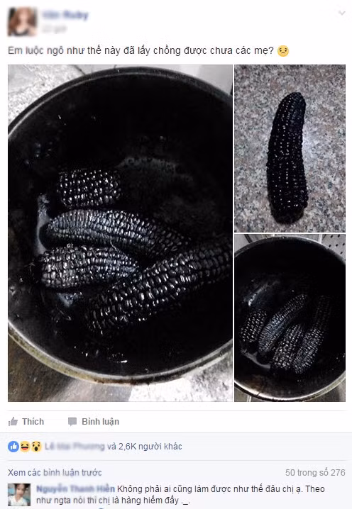 Vẫn biết, bức ảnh có thể không phải là câu chuyện thật của cô gái được đăng lên, nhưng nó thêm một lần nữa bổ sung vào tuyển tập những món ăn thảm họa do chị em… chế biến ra khiến ai nhìn vào cũng phải bật cười. Rất nhiều người đã bình luận một cách hài hước rằng: “Luộc bằng nồi cơm điện mà cháy được như vậy không phải ai cũng làm được đâu, thật hâm mộ” hoặc: “Thừa sức lấy chồng rồi chị ơi, luộc thế hơi bị đẳng cấp đấy”. Thậm chí có người còn phân tích rằng: “Tỏi đen tốt cho sức khỏe, luộc ngô cháy đen thế này ăn chắc cũng bổ lắm đây”…