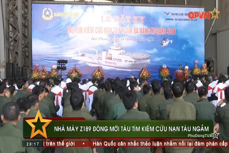 Theo báo Quân đội Nhân dân, trong hôm 24/5 vừa qua Ngày 24/5, tại Hải Phòng, Quân chủng Hải quân và Nhà máy Z189, Tổng cục Công nghiệp Quốc phòng phối hợp tổ chức Lễ đặt ky tàu tìm kiếm cứu nạn tàu ngầm đa năng MSSARS số hiệu “9316” cho Hải quân Nhân dân Việt Nam. Nguồn ảnh: QPVN.