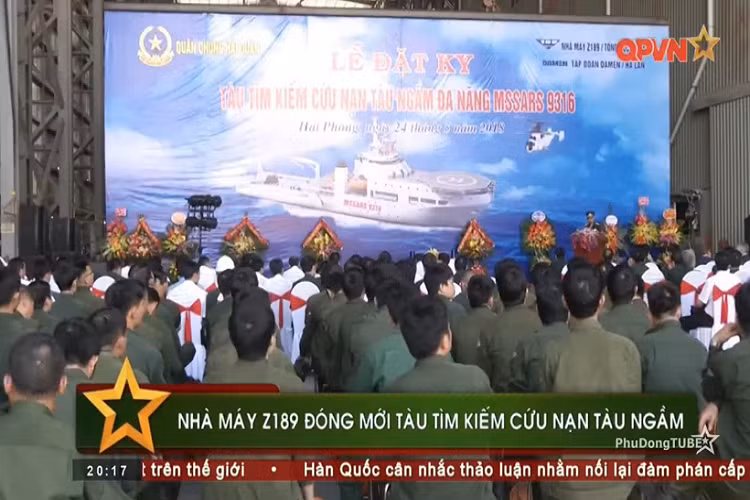 Theo báo Quân đội Nhân dân, trong hôm 24/5 vừa qua Ngày 24/5, tại Hải Phòng, Quân chủng Hải quân và Nhà máy Z189, Tổng cục Công nghiệp Quốc phòng phối hợp tổ chức Lễ đặt ky tàu tìm kiếm cứu nạn tàu ngầm đa năng MSSARS số hiệu “9316” cho Hải quân Nhân dân Việt Nam. Nguồn ảnh: QPVN.