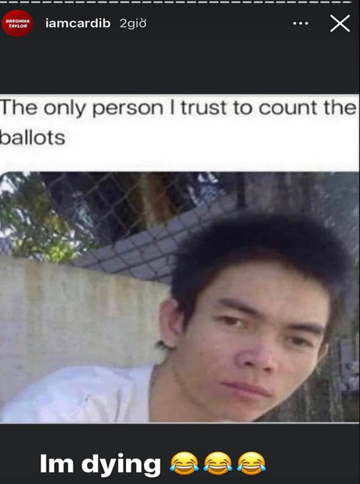 Cardi B chỉ tin tưởng vào Soytiet đếm phiếu bầu cử tổng thống cực hài hước.