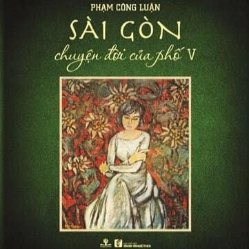 “Sai Gon – Chuyen doi cua pho”: Hanh trinh tro ve ky uc