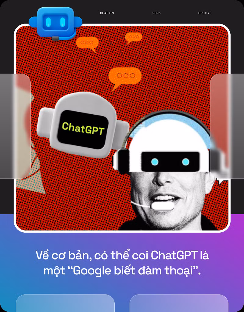 Công nghệ này có khả năng giúp con người thực hiện các công việc nói, viết hàng ngày, đồng thời cung cấp những thử nghiệm thú vị. Tuy nhiên, nhiều người vẫn cảnh giác vì chatbot được biết là đã cho phép người dùng gian lận và đạo văn. Chúng cũng có khả năng lan truyền thông tin sai lệch và được dùng để thực hiện hành vi kinh doanh phi đạo đức, theo Insider.