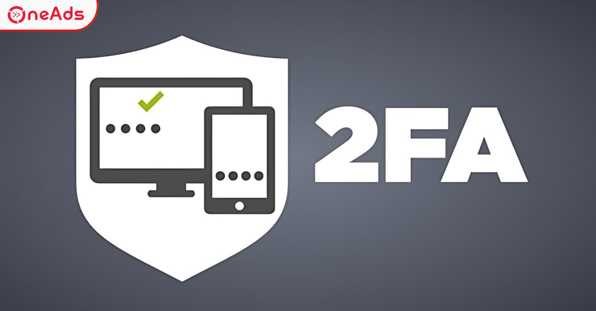 Bật xác thực hai yếu tố, hạn chế thông tin cá nhân công khai và báo cáo tài khoản đáng ngờ là các biện pháp quan trọng để bảo vệ tài khoản. (Ảnh: oneads)