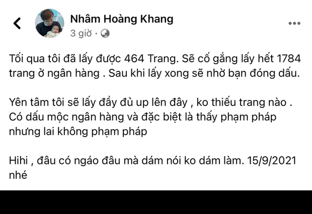 Nhâm Hoàng Khang còn mạnh miệng khẳng định, tối đa 3 ngày sẽ công khai đầy đủ 1784 trang giấy sao kê của quỹ từ thiện Hằng "Hữu" từ ngân hàng và có đóng dấu đầy đủ, không thiếu một trang nào.