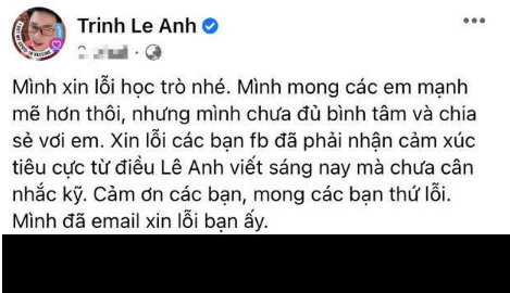 Không để mọi việc đi quá xa, ngay sau đó ít giờ, MC Lê Anh đã xoá bài đăng trên và gửi lời xin lỗi học trò và mong được thứ lỗi.