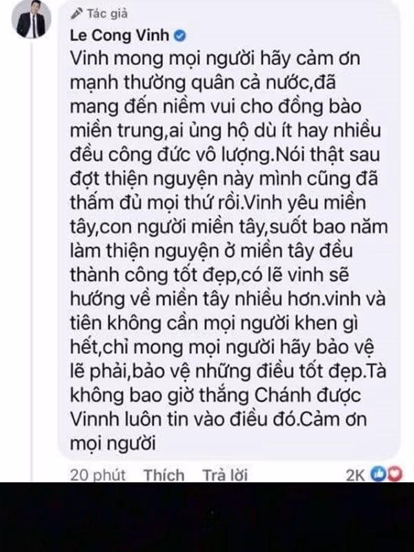 Cụ thể, Công Vinh chia sẻ: "Vinh yêu miền Tây, con người miền Tây. Suốt bao năm làm thiện nguyện ở miền Tây đều thành công tốt đẹp, có lẽ Vinh sẽ hướng về miền Tây nhiều hơn. Vinh và Tiên không cần mọi người khen gì hết, chỉ mong mọi người hãy bảo vệ lẽ phải, bảo vệ những điều tốt đẹp".