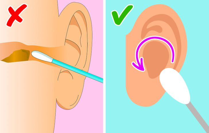 Tai: Dùng tăm bông hay các dụng cụ nhọn để lấy sạch ráy tai là điều không được khuyến khích. Thay vào đó, chỉ nên dùng tăm bông để làm sạch vùng ngoài tai. Để vệ sinh ráy tai, bạn có thể nhỏ dầu em bé hoặc glycerin để làm mềm ráy tai trước. Sau 1 - 2 ngày, nhẹ nhàng đổ bơm nước ấm vào tai rồi quay đầu sang bên kia để nước chảy ra. Lau sạch bằng khăn rồi lặp lại vài lần để làm sạch. Nếu không tự tin vệ sinh tai ở nhà, bạn nên đến bác sĩ chuyên khoa tai mũi họng.