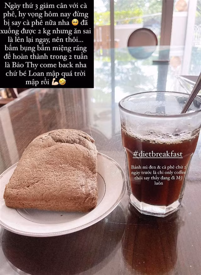 Nữ ca sĩ áp dụng chế độ giảm cân bằng cafe, cô chia sẻ trong những ngày đầu tiên cô bị say cafe khá khó chịu nên sau đó cô đã uống cafe và ăn thêm 1 mẩu bánh mỳ nhỏ để tránh bị say, nôn nao khó chiu. Đến ngày thứ 3 của quá trình giảm cân, cô đã giảm được 2kg nhưng vẫn cần duy trì khoa học để không bị tăng cân lại.