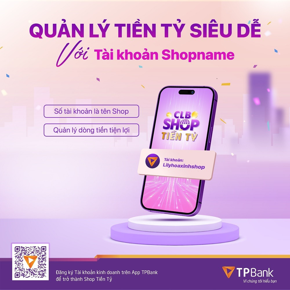 Kỷ nguyên của shop tiền tỷ, TPBank cấp vốn với lãi suất 0 đồng - Hình 3 Ky nguyen cua shop tien ty, TPBank cap von voi lai suat 0 dong-Hinh-3