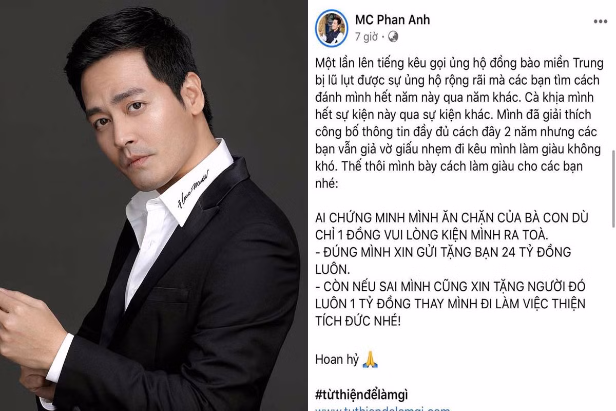  MC Phan Anh từng bị hoài nghi khi quyên góp hơn 20 tỷ đồng cứu trợ đồng bào lũ lụt: Tháng 10/2016, MC Phan Anh đăng đàn kêu gọi mọi người ủng hộ đồng bào miền Trung đang chịu thiệt hại từ bão lũ. Số tiền mà nam MC quyên góp được lên đến hàng chục tỷ đồng. 