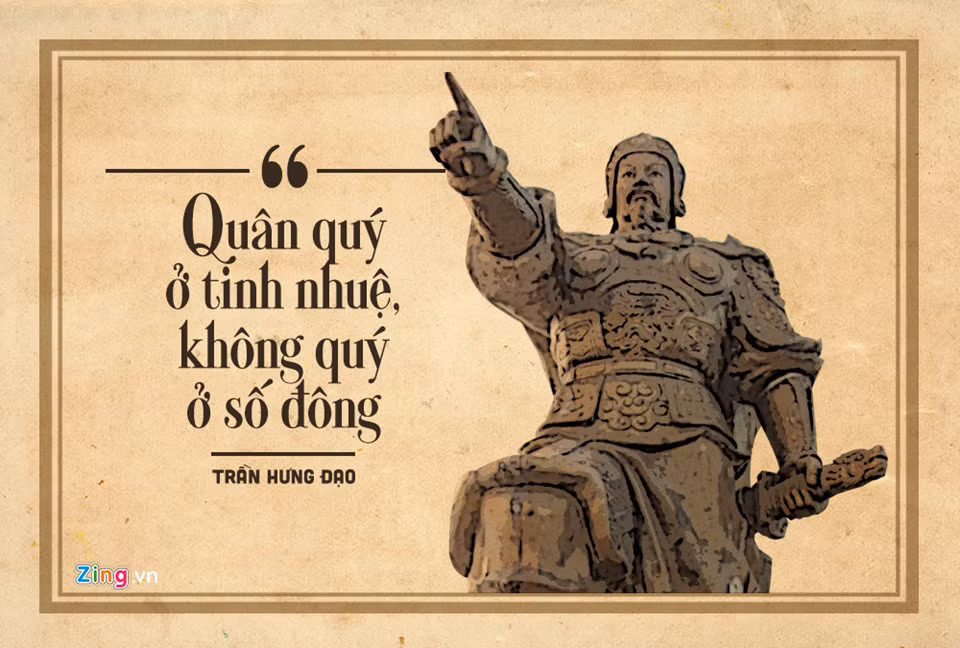 Tháng 2 âm lịch năm 1287, nhà Nguyên điều động quân, chia làm nhiều cánh tràn vào Đại Việt. Các quan Đại Việt xin bắt tráng đinh sung quân để quân đội đông hơn, nhưng Hưng Đạo Vương không đồng ý. Ông nói: “Quân quý ở tinh nhuệ, không quý ở số đông. Dẫu đến một triệu quân mà như Bồ Kiên thì cũng làm gì được?”. Không ngoài nhận định của Trần Quốc Tuấn, dù phải đối đầu đội quân đông đảo, thiện chiến của nhà Nguyên, nhưng với chiếc lược, sách lược hợp lý, quân dân nhà Trần đánh tan đạo quân xâm lược với đỉnh cao là chiến thắng Bạch Đằng năm 1288.