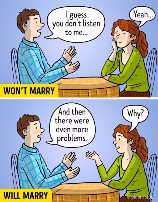 7. Biết lắng nghe: Đàn ông ít khi tự trải lòng về những khó khăn, vướng mắc trong cuộc sống. Thế nên họ đánh giá rất cao những phụ nữ biết lắng nghe và đặc biệt hơn, có thể cho họ những lời khuyên hữu ích.